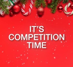 IT’S COMPETITION TIME… IT’S COMPETITION TIME…